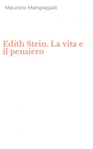 Edith Stein. La vita e il pensiero