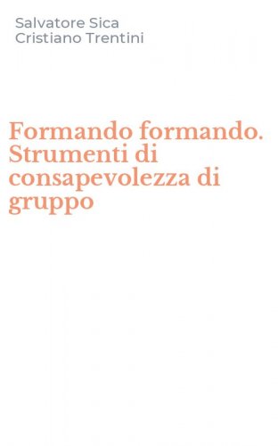 Formando formando. Strumenti di consapevolezza di gruppo