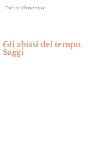 Gli abissi del tempo. Saggi