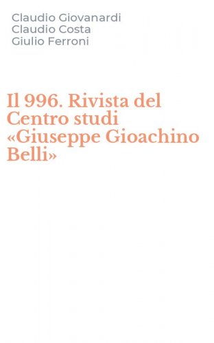 Il 996. Rivista del Centro studi &laquo;Giuseppe Gioachino Belli&raquo;