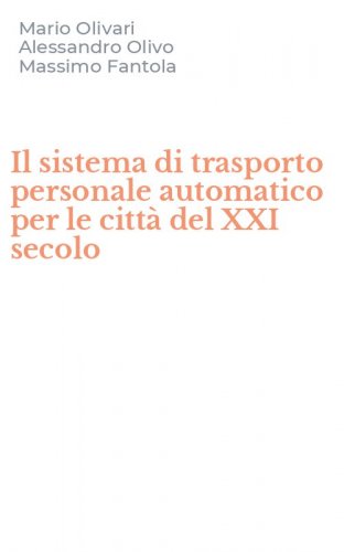 Il sistema di trasporto personale automatico per le citt&agrave; del XXI secolo