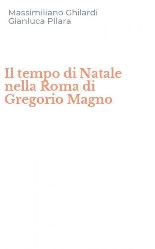 Il tempo di Natale nella Roma di Gregorio Magno