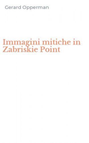 Immagini mitiche in Zabriskie Point