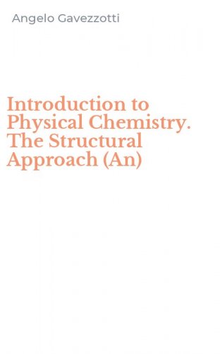 Introduction to Physical Chemistry. The Structural Approach (An)
