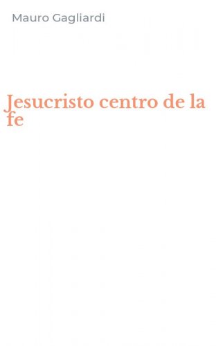 Jesucristo centro de la fe