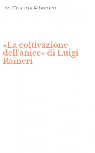 &laquo;La coltivazione dell'anice&raquo; di Luigi Raineri