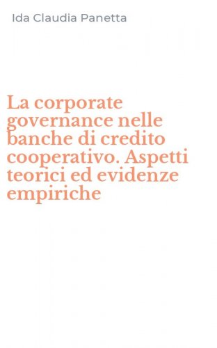La corporate governance nelle banche di credito cooperativo. Aspetti teorici ed evidenze empiriche