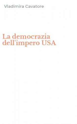 La democrazia dell'impero USA