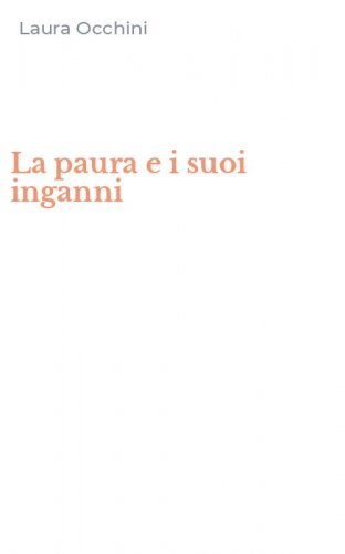 La paura e i suoi inganni
