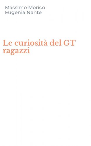 Le curiosit&agrave; del GT ragazzi