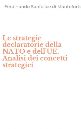 Le strategie declaratorie della NATO e dell'UE. Analisi dei concetti strategici