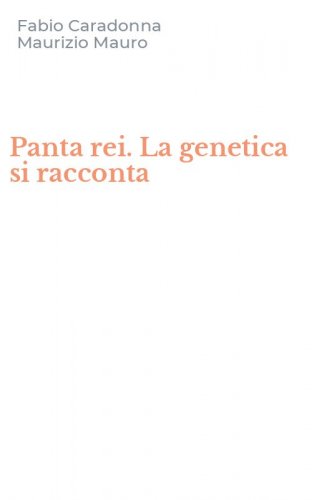 Panta rei. La genetica si racconta