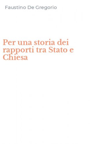 Per una storia dei rapporti tra Stato e Chiesa