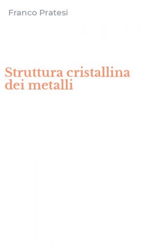 Struttura cristallina dei metalli
