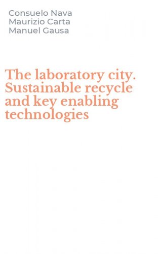 The laboratory city. Sustainable recycle and key enabling technologies