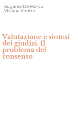Valutazione e sintesi dei giudizi. Il problema del consenso