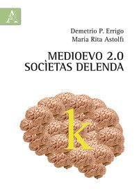 Medioevo 2.0. Soc&igrave;etas delenda