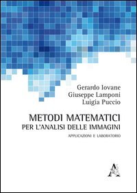 Metodi matematici per l'analisi delle immagini. Applicazioni e laboratorio