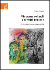 Minoranze culturali e identit&agrave; multiple. I diritti dei soggetti vulnerabili