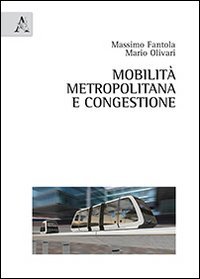 Mobilit&agrave; metropolitana e congestione