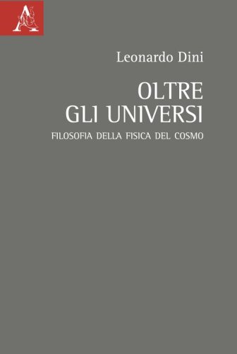 Oltre gli universi. Filosofia della fisica del cosmo