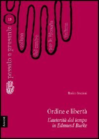 Ordine e libert&agrave;. L'autorit&agrave; del tempo in Edmund Burke
