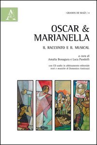 Oscar & Marianella. Il racconto e il musical