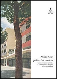 Palazzine romane. Valutazioni economiche e fattibilit&agrave; del progetto di conservazione