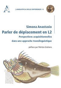 Parler de d&eacute;placement en L2. Perspectives acquisitionnelles dans une approche translinguistique