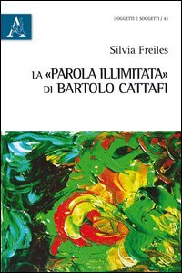 La &laquo;parola illimitata&raquo; di Bartolo Cattafi