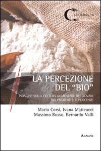 La percezione del &laquo;bio&raquo;. Indagine sulla cultura alimentare dei giovani tra pratiche e conoscenze