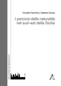 I percorsi delle naturalit&agrave; nel sud-est della Sicilia