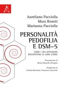 Personalit&agrave;, pedofilia e DSM-5. Come i sex offenders raccontano le loro storie