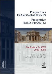 Perspectives franco-italiennes-Prospettive italo-francesi. S&eacute;minaires du CEFI (2000-2002)