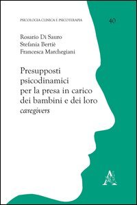 Presupposti psicodinamici per la presa in carico dei bambini e dei loro caregivers