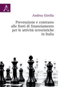 Prevenzione e contrasto alle fonti di finanziamento per le attivit&agrave; terroristiche in Italia