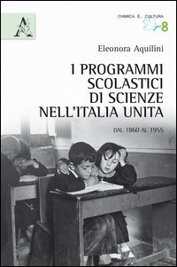 I programmi scolastici nell'Italia unita e le scienze. Dal 1860 al 1955
