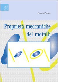 Propriet&agrave; meccaniche dei metalli