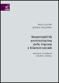 Responsabilit&agrave; amministrativa delle imprese e bilancio sociale. Prospettive ed esperienze economico-aziendali