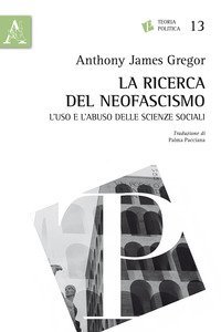 La ricerca del neofascismo. L'uso e l'abuso delle scienze sociali