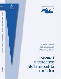 Scenari e tendenze della mobilit&agrave; turistica