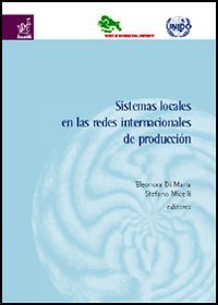 Sistemas locales en las redes internacionales de producci&oacute;n