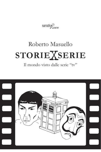 Storie x serie. Il mondo visto dalle serie &laquo;tv&raquo;