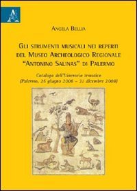 Gli strumenti musicali nei reperti del museo archeologico regionale &laquo;Antonio Salinas&raquo; di Palermo
