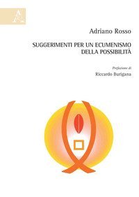 Suggerimenti per un ecumenismo della possibilit&agrave;