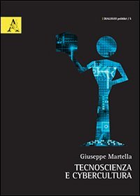 Tecnoscienza e cybercultura