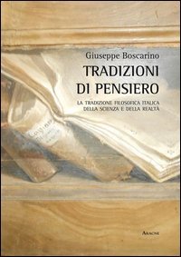 Tradizioni di pensiero. La tradizione filosofica italica della scienza e della realt&agrave;