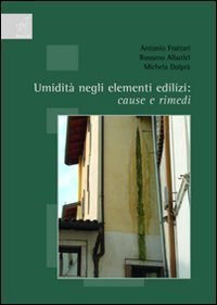 Umidit&agrave; negli elementi edilizi. Cause e rimedi