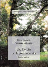 Una filosofia per la postmodernit&agrave;. Conversazione