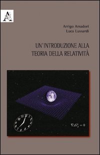 Un'introduzione alla teoria della relativit&agrave;